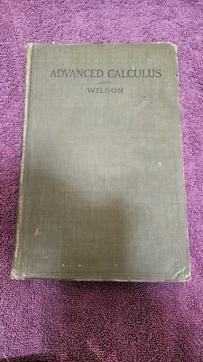 🧑‍🔬 Advanced Calculus by Wilson • 1912 HC Mathematics  - Image 1 of 4
