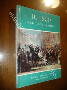 IL 1859 NEL CENTENARIO EDIZIONE SPECIALE DEL TOURING CLUB ITALIANO - Picture 1 of 2