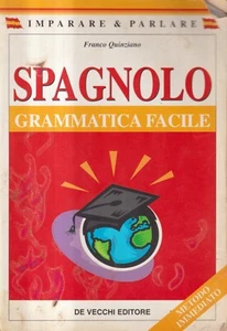 Spagnolo Grammatica Facile - Quinziano - De Vecchi - 1° edizione - 2002 - Foto 1 di 2