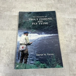 Techniques of Trout Fishing and Fly Tying by George Harvey 1985 Sftcvr VG N - Foto 1 di 9