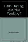 Hello Darling, are You Working?,Rupert Everett- 9781856190831