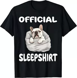French Bulldog Frenchy Dog Official Sleepshirt Pajamas Unisex T-Shirt - Picture 1 of 3