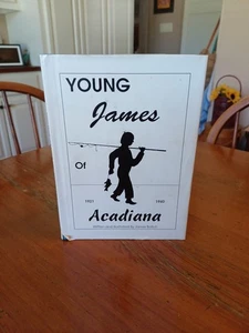 Young James Of Acadiana 1921-1940 By James Bollich Signed - Foto 1 di 3