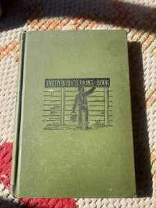1884 1st Edition Everybody’s Paint Book A Complete Guide to the Art of Outdoor - Picture 1 of 10