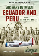 Amaru Tincopa Air Wars Between Ecuador and Peru, Volume  (Paperback) (UK IMPORT)