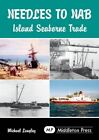 Needles to Nab: Island Seaborne Trades by Langley, Michael, NEW Book, FREE & FAS