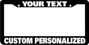 CUSTOM PERSONALIZED TEXT TO ORDER License Plate Frame - Picture 1 of 1