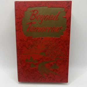 Beyond Tomorrow. Raymond F. Cottrell. Southern Publishing Association. 1963. - Picture 1 of 9