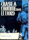 CHASSE A L'HOMME DANS LE FJORD - H. Kranz - Rubans Noirs - 1966 - JOUBERT SCOUT
