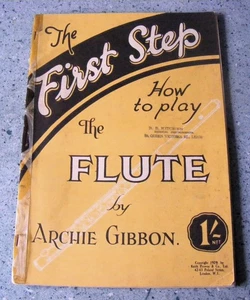 IL PRIMO PASSO COME SUONARE IL FLAUTO DI ARCHIE GIBBON KEITH PROWSE LIBRO SOFTBACK - Foto 1 di 3