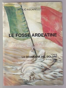 Libro Le Fosse Ardeatine Attilio Ascarelli Seconda Parte 1992 SC16A - Foto 1 di 1