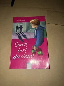 Sonst bist du dran Renate Welsh (2003Taschenbuch) Lektüre Schule Jugend - Bild 1 von 2