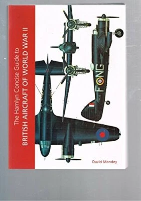 The Hamlyn Concise Guide to British Aircraft of World War II. by David Mondey - Image 1 of 2