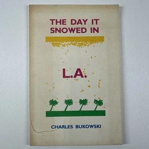 THE DAY IT SNOWED IN L.A., by Charles Bukowski 1986 Unsigned - Picture 1 of 4