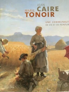 JEAN CAIRE / MARIE TONOIR une communauté de vie et de peinture. Somogy, 2005. - Foto 1 di 9