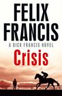 Crisis GC English Francis Felix Simon And Schuster Ltd Hardback