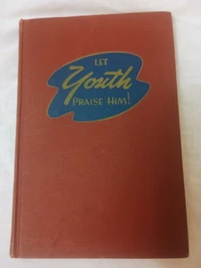 Let Youth Praise Him! Hymnal 1960 For Christian Primary & Sunday Schools - Picture 1 of 15