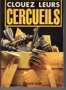 SERGE JACQUEMARD CLOUEZ LEURS CERCUEILS (GRANDS ROMANS FLEUVE NOIR) 1978 - Bild 1 von 2