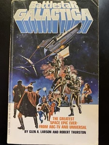 BATTLESTAR GALLACTICA by Glen A. Larson and Robert Thurston Berkley PB 1978 - Imagen 1 de 2