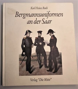 Buch Bergmannsuniformen an der Saar - ca 170 Seiten - von 1986 - Foto 1 di 8