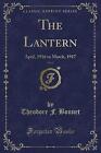The Lantern, Vol 2 April, 1916 to March, 1917 Clas