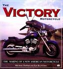 THE VICTORY MOTOCYCLE: THE MAKING OF A NEW AMERICAN par Michael Dapper & très bon état