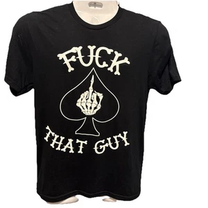 F *ck That Guy T-Shirt Band Tee Neu verschiedene Größen This Is For XL Unisex - Bild 1 von 4