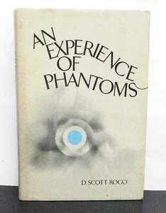 EINE ERFAHRUNG VON PHANTOMS von D. SCOTT ROGO HCDJ BCE OKKULTE/PSYCHISCHE ERFAHRUNG - Bild 1 von 8