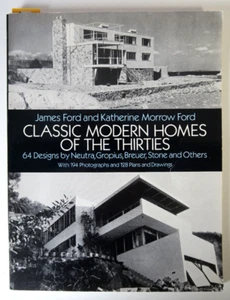 CLASSIC MODERN HOMES OF THE THIRTIES: 64 DESIGNS BY By James Ford & Katherine - Imagen 1 de 10