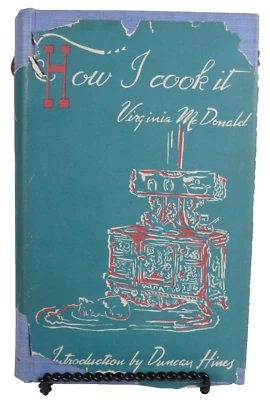 HOW I COOK IT Cookbook Signed by Virginia McDonald Collectible 1949 VINTAGE - Image 1 of 4