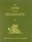 Les Fetes De La Renaissance Tome 2 Fetes Et Ceremonies Au Temps De Charles Quin