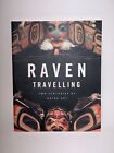 Used Raven Travelling: Two Centuries of Haida Art Softcover Book