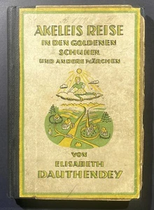 Dauthendey Akeleis Reise in den goldenen Schuhen Märchenbuch Märchen Kinderbuch - Imagen 1 de 1