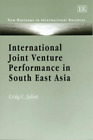 Craig C. Julian International Joint Venture Performance in South East (Hardback)