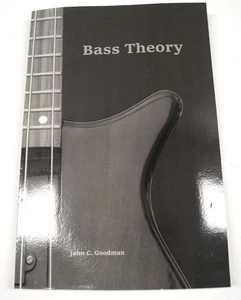 Bass Theory John C Goodman Book Electric Bass Guitar Guide to Music Theory C223B - Bild 1 von 9