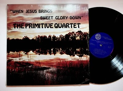 Primitive Quartet When Jesus Brings Sweet Glory Down Gospel Vinyl LP Record VG+ - Image 1 of 4