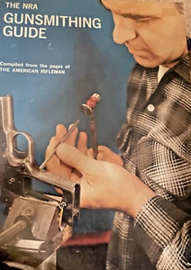 The NRA Gunsmithing Guide 1971 Paperback by NRA - the American rifleman - Picture 1 of 9
