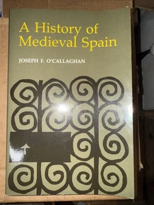 History of Medieval Spain by Joseph F. O'Callaghan (1983, Trade Paperback) - Picture 1 of 4