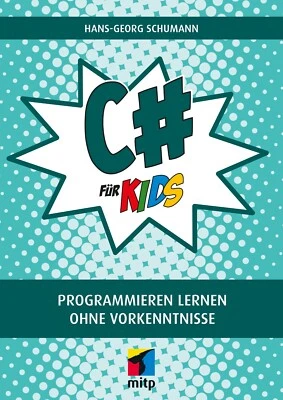 C# für Kids, 1. Auflage 2022 +++ Neu & direkt vom Verlag +++ - Bild 1 von 2