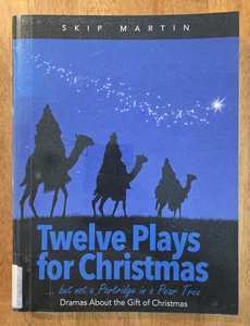 Twelve Plays for Christmas ... but not a Partridge in a Pear Tree by Skip Martin - Picture 1 of 5