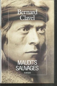 Maudits sauvages. Bernard CLAVEL.Grand Livre du Mois cartonné C009 - Imagen 1 de 1