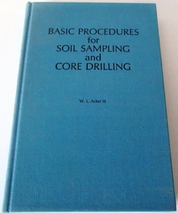 Basic Procedures for Soil Sampling and Core Drilling Acker, William L - Bild 1 von 2