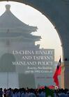 Us-China Rivalry And Taiwan's Mainland Policy: Security, Nationalism, And The 19