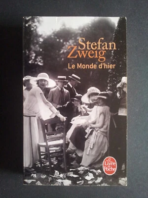 Le Monde d’hier Stefan Zweig 2014 Le Livre de Poche - Photo 1/3