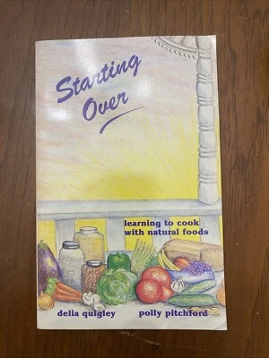 Vtg Cookbook Natural Foods  by Quigley & Pitchford 1988 Rare Autographed OOP - Image 1 of 4