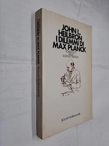 I DILEMMI DI MAX PLANCK - JOHN HEILBRON - BOLLATI BORINGHIERI -1988 - Bild 1 von 6