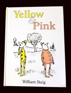 Yellow & Pink by William Steig 2003 1st Printing Farrar, Straus and Giroux - Picture 1 of 12