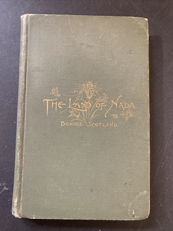 Bonnie Scotland: The Land Of Nada Arena Publishing 1895 Fantasy Story - Image 1 of 4