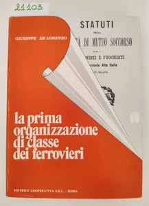 Giuseppe De Lorenzo La prima organizzazione di classe dei ferrovieri 1977 - Imagen 1 de 4