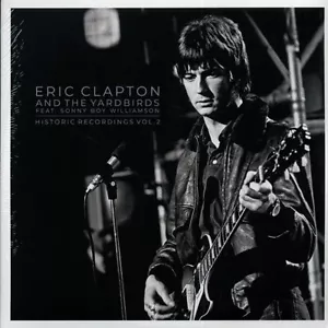 ERIC CLAPTON AND THE YARDBIRDS Historic Recordings Vol 2 SEALED 2020 2LP Import - Picture 1 of 2